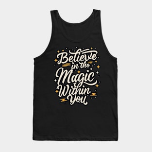 "Believe in The Magic Within You" Tank Top